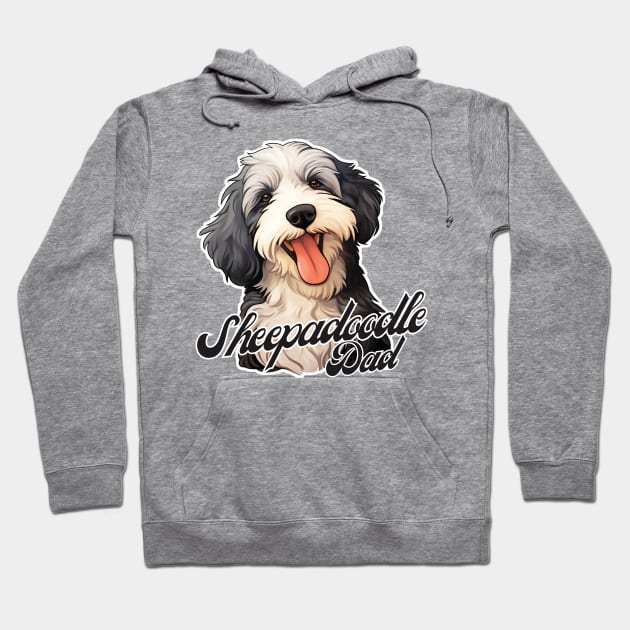 Sheepadoodle Dad T-Shirt - Dog Lover Gift, Pet Parent Apparel Hoodie by Baydream